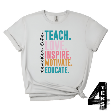 TEACH LOVE INSPIRE MOTIVATE EDUCATE