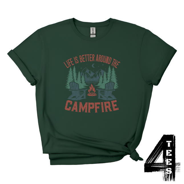 Life Is Better Around The Campfire