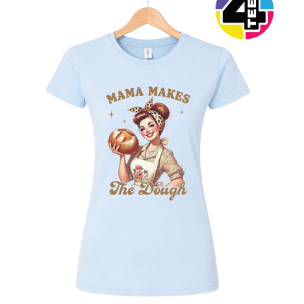 Mama Makes the Dough Women's Tee