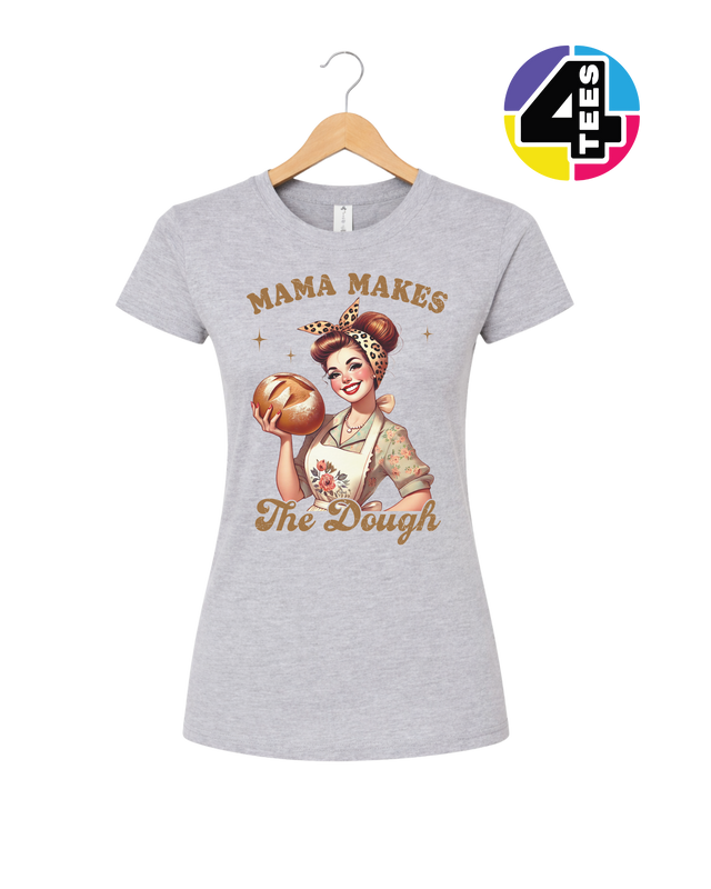 Mama Makes the Dough Women's Tee