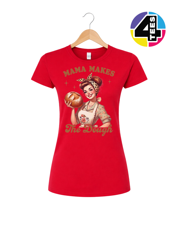 Mama Makes the Dough Women's Tee