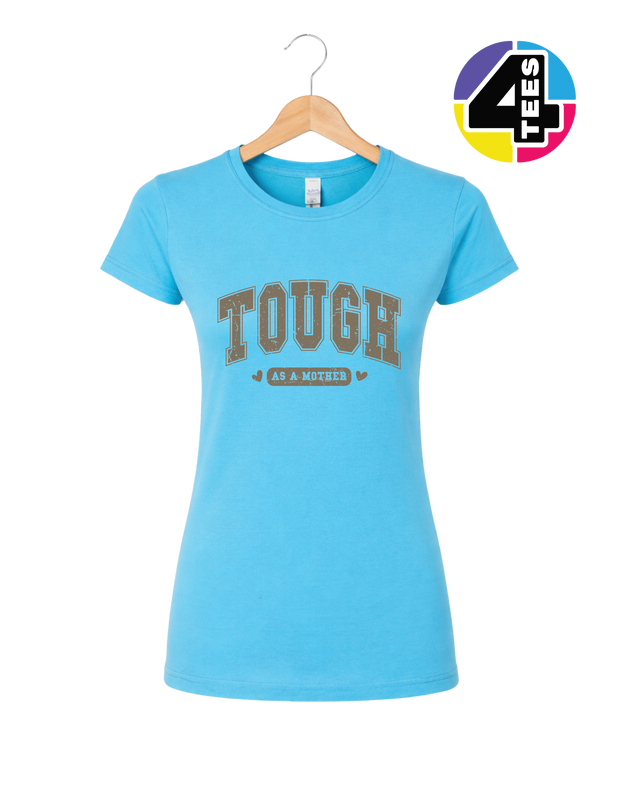 Tough As a Mother Women's Tee