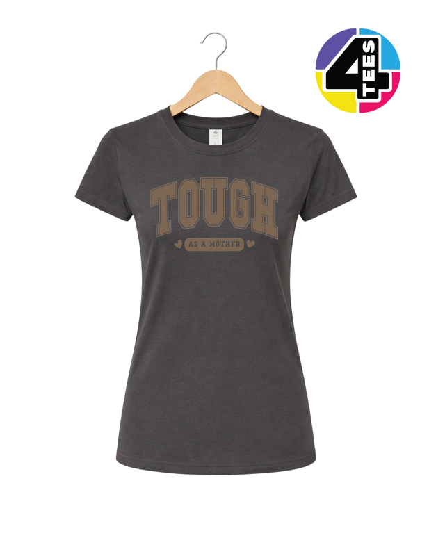 Tough As a Mother Women's Tee
