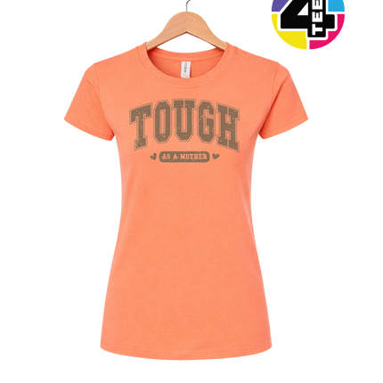 Tough As a Mother Women's Tee
