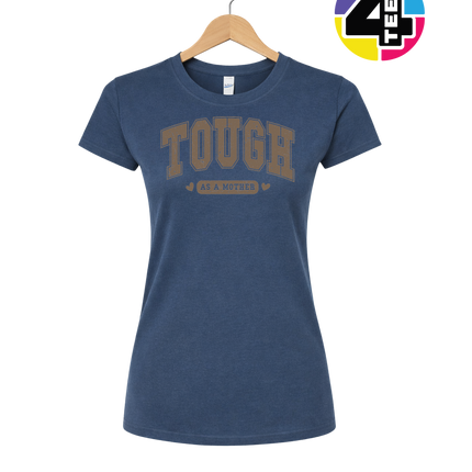Tough As a Mother Women's Tee