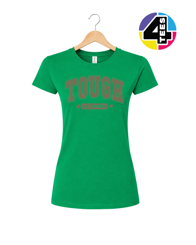 Tough As a Mother Women's Tee