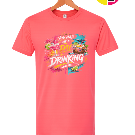 You Had Me At Day Drinking Tee