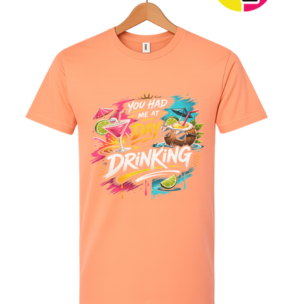You Had Me At Day Drinking Tee