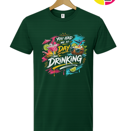 You Had Me At Day Drinking Tee