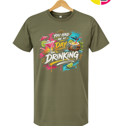 You Had Me At Day Drinking Tee
