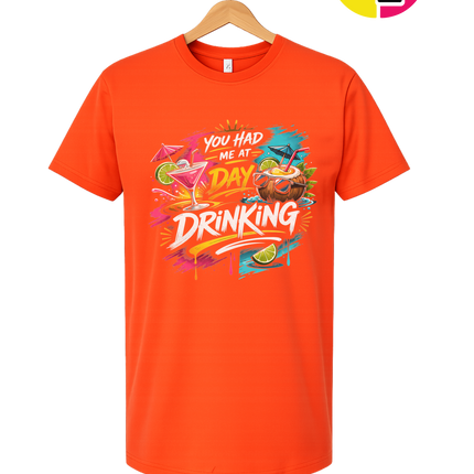 You Had Me At Day Drinking Tee