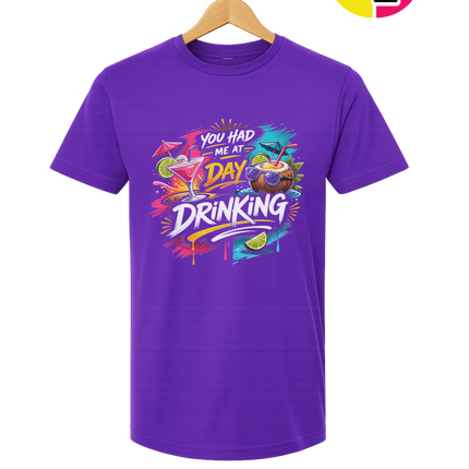 You Had Me At Day Drinking Tee