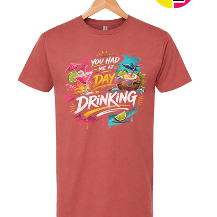 You Had Me At Day Drinking Tee