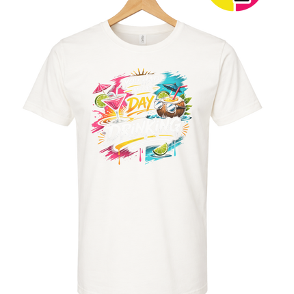 You Had Me At Day Drinking Tee