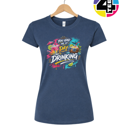 You Had Me At Day Drinking Women's Tee