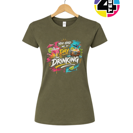 You Had Me At Day Drinking Women's Tee