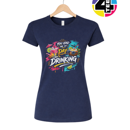 You Had Me At Day Drinking Women's Tee
