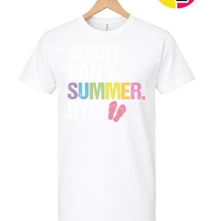 Sorry. Can't. Summer Tee