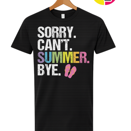 Sorry. Can't. Summer Tee
