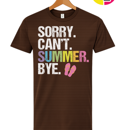 Sorry. Can't. Summer Tee