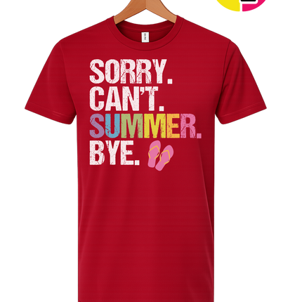 Sorry. Can't. Summer Tee