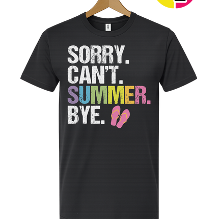 Sorry. Can't. Summer Tee