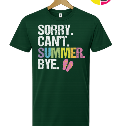 Sorry. Can't. Summer Tee