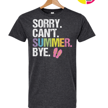 Sorry. Can't. Summer Tee
