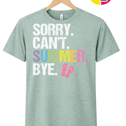 Sorry. Can't. Summer Tee