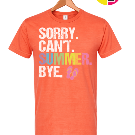 Sorry. Can't. Summer Tee