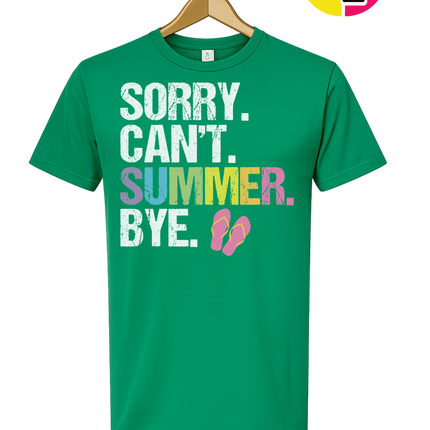 Sorry. Can't. Summer Tee