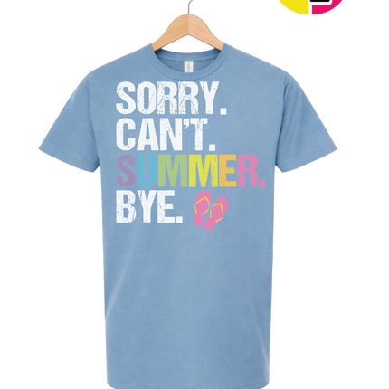 Sorry. Can't. Summer Tee