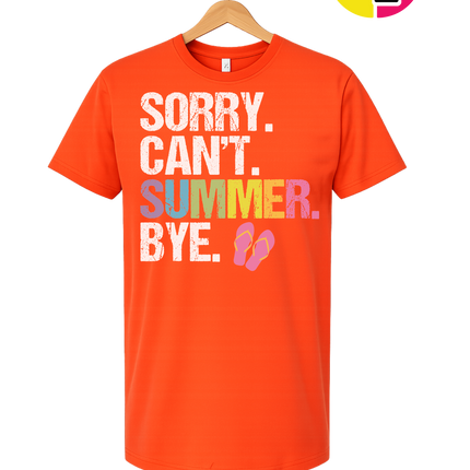 Sorry. Can't. Summer Tee