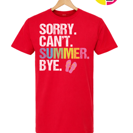 Sorry. Can't. Summer Tee