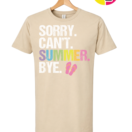 Sorry. Can't. Summer Tee