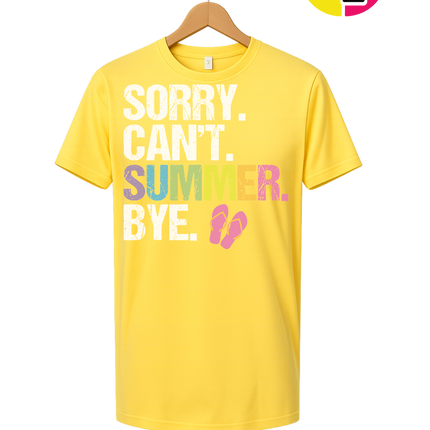 Sorry. Can't. Summer Tee
