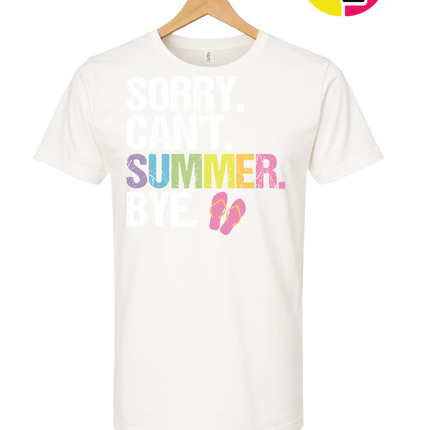 Sorry. Can't. Summer Tee