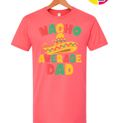 Nacho Avg Dad Tee