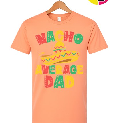 Nacho Avg Dad Tee