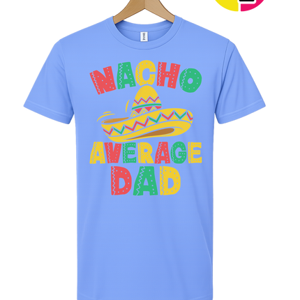 Nacho Avg Dad Tee