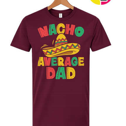 Nacho Avg Dad Tee