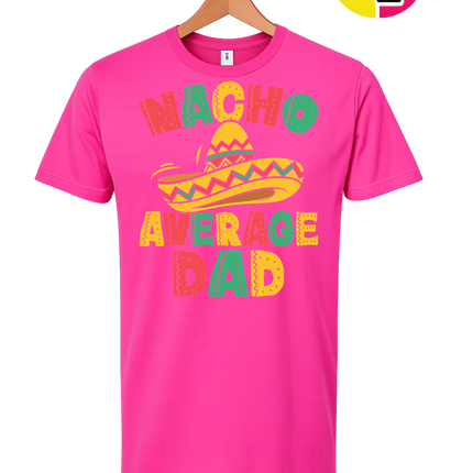 Nacho Avg Dad Tee