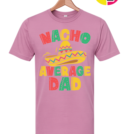 Nacho Avg Dad Tee