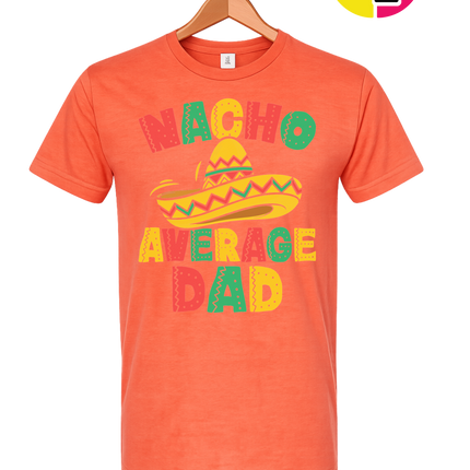 Nacho Avg Dad Tee