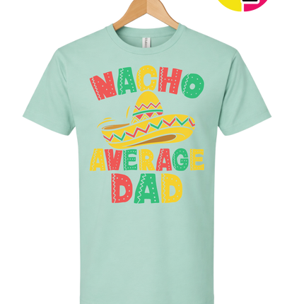 Nacho Avg Dad Tee