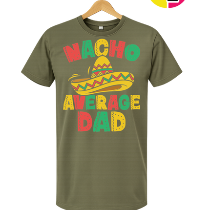 Nacho Avg Dad Tee