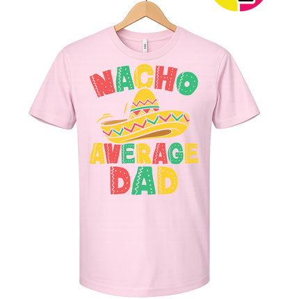 Nacho Avg Dad Tee