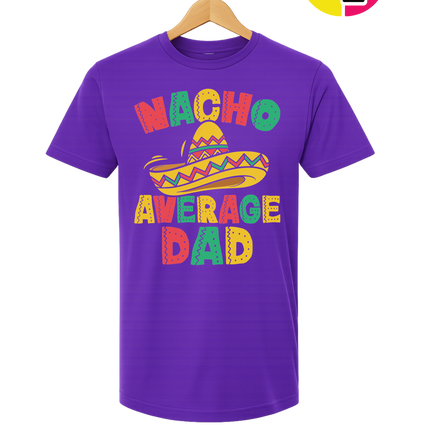 Nacho Avg Dad Tee