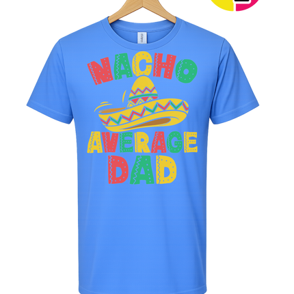 Nacho Avg Dad Tee