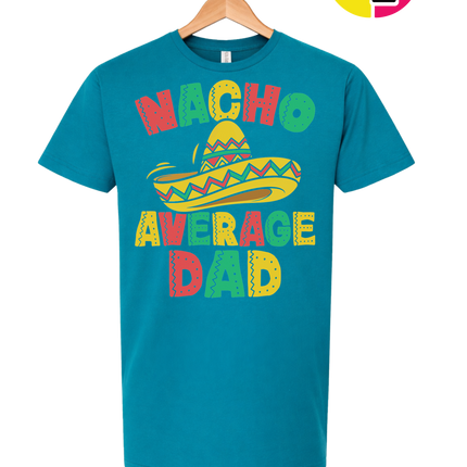 Nacho Avg Dad Tee